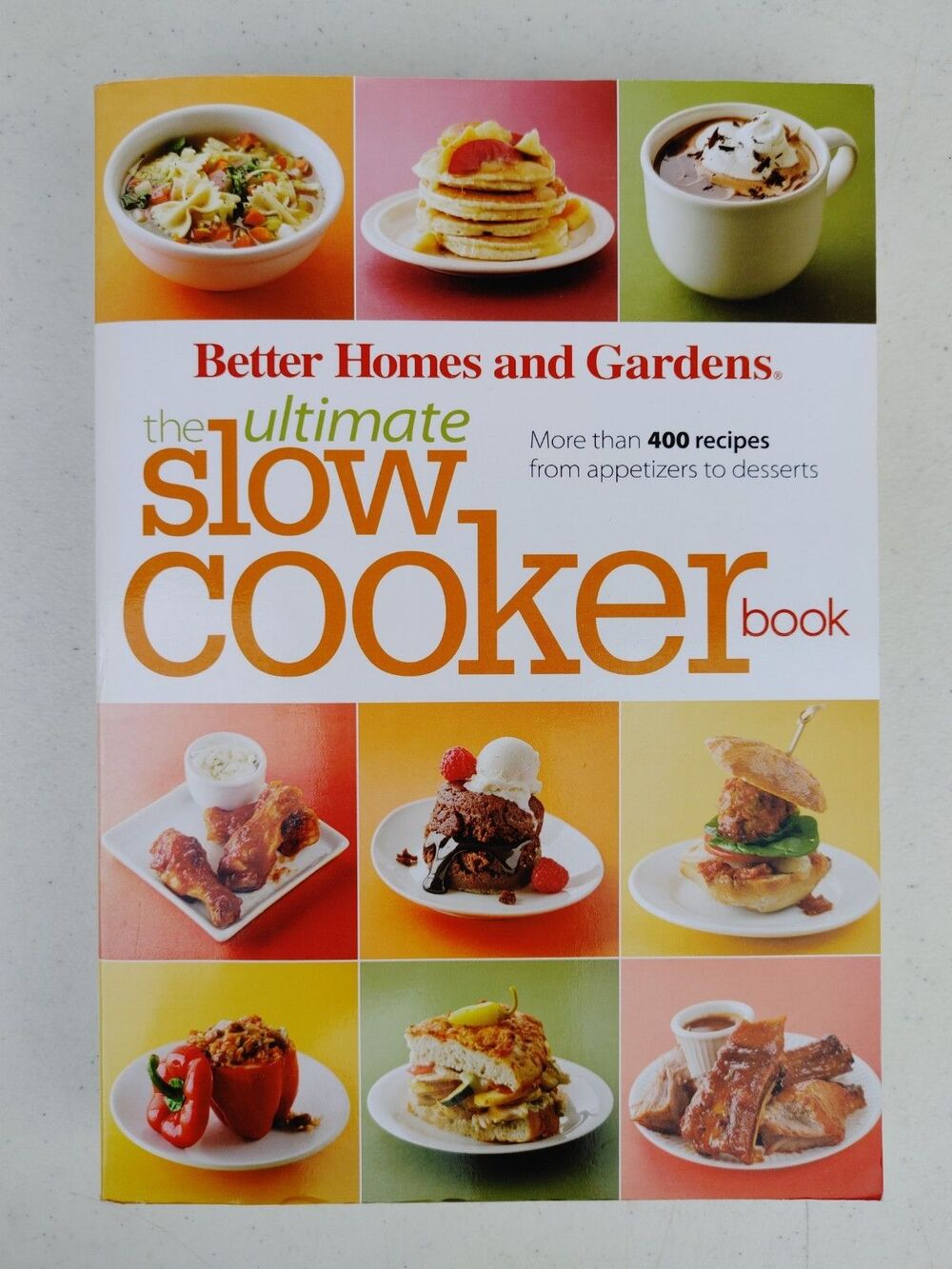 Better Homes & Gardens The Ultimate Slow Cooker 400+ Recipes Cookbook Paperback